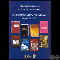 SOBRE NARRATIVA PARAGUAYA: Siglos XX y XXI - Autores: TERESA MÉNDEZ-FAITH / JOSÉ VICENTE PEIRÓ BARCO - Año 2018